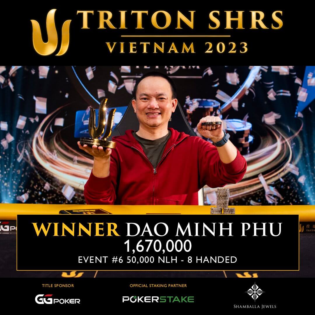 Triton Poker Vietnam Event 06 Champion Dao Phu